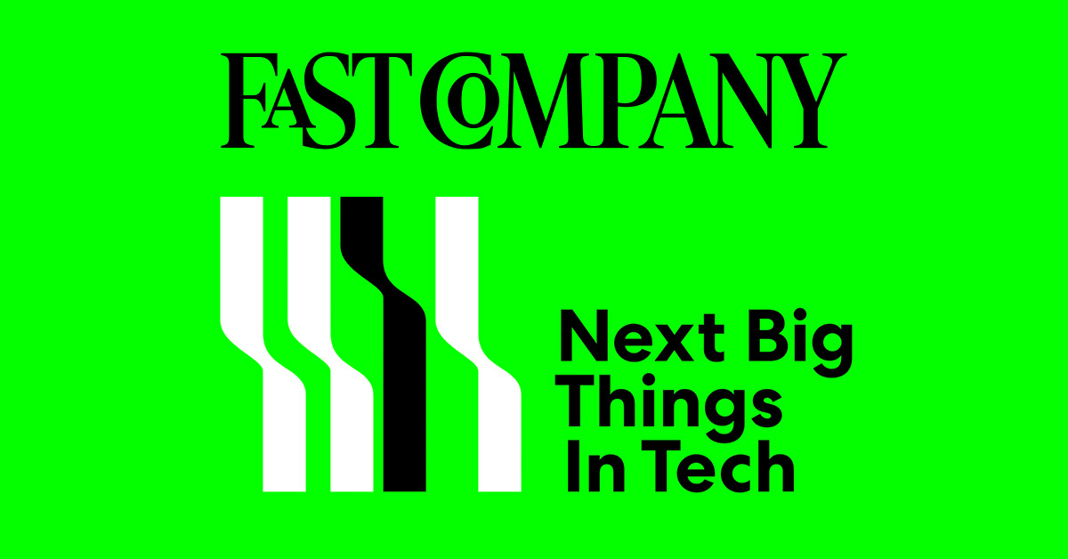 Fast Company Next Big Things in Tech 2025